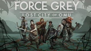 Episode 1 - Force Grey: Lost City of Omu
