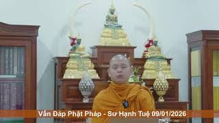 LIVE - Vấn Đáp Phật Pháp - Sư Hạnh Tuệ 09/01/2026