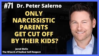 Only Narcissistic Parents Get Cut Off By Adult Kids? With Dr. Peter Salerno @DrPeterSalerno