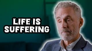 Jordan Peterson: "Life is Suffering"