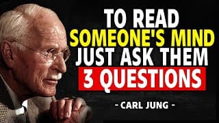 To Read Someone's Mind, Just Ask Them 3 Questions - Carl Jung