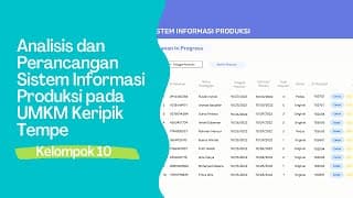Kelompok 10 ~ Analisis dan Perancangan Sistem Informasi Produksi pada UMKM Keripik Tempe