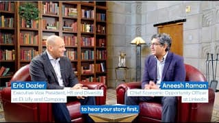 Conversations with CHROs: Aneesh Raman of LinkedIn with Eric Dozier from Eli Lilly and Company