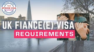 UK Fiancé(e) Visa Requirements