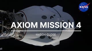 Axiom Mission 4 Hatch Close
