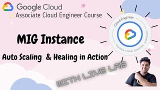 EP 17 : Master GCP MIG Instances: Auto Scaling & Healing with Our Labs !!