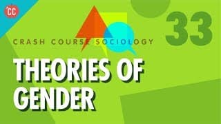 Theories of Gender: Crash Course Sociology #33