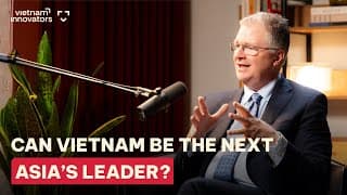 Former US Ambassador: Vietnam has become a leader in the region | Amb. Daniel Kritenbrink | EP 350