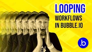 How to use looping (recursive) workflows in Bubble.io