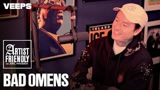 Artist Friendly with Joel Madden | Noah Sebastian of Bad Omens | Full Episode