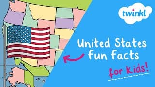 Fun Facts About the United States for Kids | Cool Facts About U.S. States | Twinkl USA
