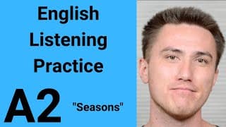 A2 English Listening Practice - Seasons