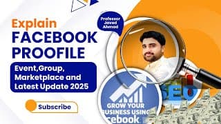 Explain Facebook Profile, Events, Groups & Marketplace | Latest Facebook Updates 2025