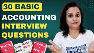 30 Basic Accounting Interview Questions - Trading A/c, Cash Book, Cash & Fund Flow, Provisions ✅
