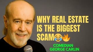 George Carlin Explains Why Real Estate Is the Biggest Scam 😂🏠
