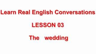 The Wedding Conversation | LEARN ENGLISH EVERYDAY | Learn Real English Conversations