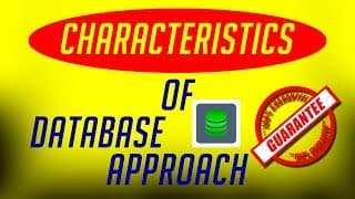 Characteristics of database approach | characteristics of DBMS | DBMS Characteristics