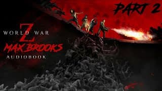 World War Z. Max Brooks. Audiobook. Part 2.