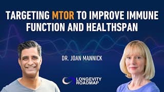 Dr. Joan Mannick - Targeting mTOR to Improve Immune Function and Healthspan
