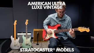 Exploring the American Ultra Luxe Vintage Stratocaster Models | Fender