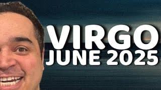 VIRGO! STOP TALKING TO ME! June 2025