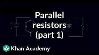 Parallel resistors (part 1) | Circuit analysis | Electrical engineering | Khan Academy