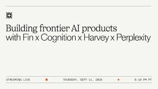 Building Frontier AI Products with Fin x Cognition x Harvey AI x Perplexity