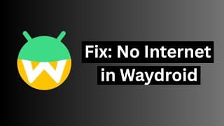 Fix: No Internet in Waydroid | Linux Quick Tips