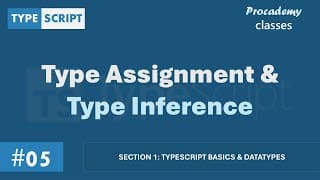 #05 Type Assignment & Type Inference | TypeScript Basics & Data Types | A Complete TypeScript Course