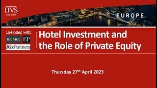 HVS Seminar: Hotel Investment and the Role of Private Equity, April 2023