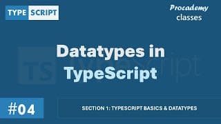 #04 Datatypes in TypeScript | TypeScript Basics & Data Types | A Complete TypeScript Course