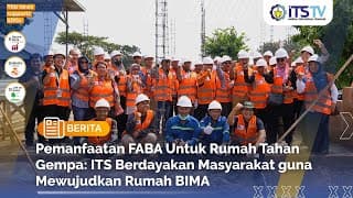 FABA Untuk Rumah Tahan Gempa: ITS Berdayakan Masyarakat Probolinggo guna Wujudkan Rumah BIMA