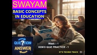 SWAYAM: Basic Concepts in Education/Week-1/Q's & Answers #KT