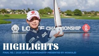 Final Round Highlights | 2025 LOTTE Championship presented by Hoakalei