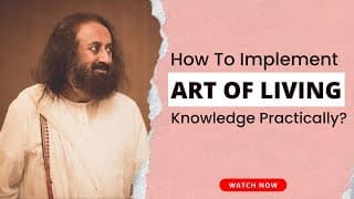 How To Implement Art of Living Knowledge Practically? | Gurudev Answered The Most Asked Question