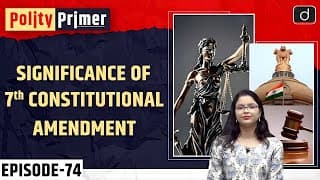 The Seventh Constitutional Amendment Act of India| Polity Primer | Drishti IAS English