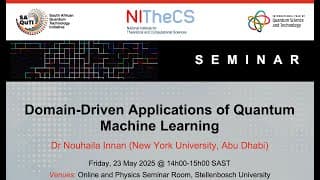 2025-05-23 - QSUN, SAQuTI & NITheCS Seminar: 'Domain-Driven Applications of Quantum Machine ....