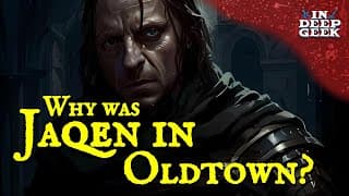 Why is Jaqen H'Ghar Really in Oldtown?