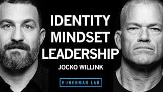 How to Become Resilient, Forge Your Identity & Lead Others | Jocko Willink