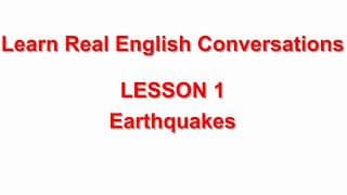 Earthquakes Conversation| Learn Real English Conversations
