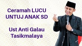 CERAMAH LUCU UNTUK ANAK SD TENTANG ISRA MIRAJ. UST ANTI GALAU.