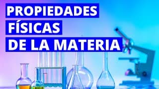 Las PROPIEDADES FÍSICAS DE LA MATERIA: qué y cuáles son🔬