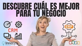 CRM o ERP: Descubre Cuál es Mejor para tu Negocio