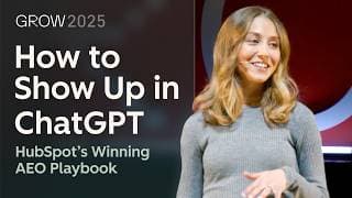 How to Show Up in ChatGPT: HubSpot's Winning AEO Playbook | GROW EUROPE 2025 | HubSpot Live