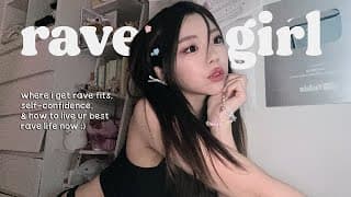 so you want to be a rave girl