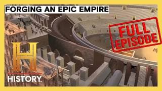 How Rome Forged an Epic Empire | Engineering an Empire | Full Episode | History