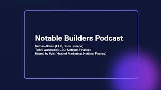 Notable Builders Podcast: Ondo Finance & Notional Finance