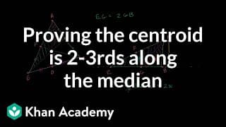 Proving that the centroid is 2-3rds along the median | Geometry | Khan Academy