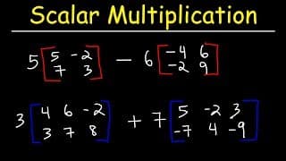 Scalar Multiplication of Matrices and Matrix Operations