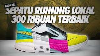 REKOMENDASI SEPATU RUNNING LOKAL 300 RIBUAN - INIKAN YANG KALIAN MAU?